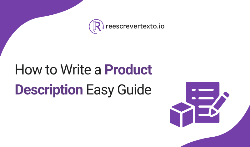 How to Write a Product Description: Easy Guide