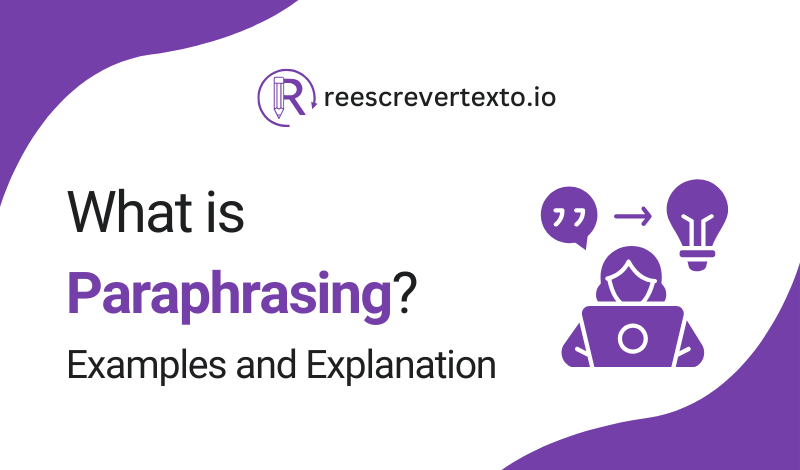 What is Paraphrasing? Examples and Explanation