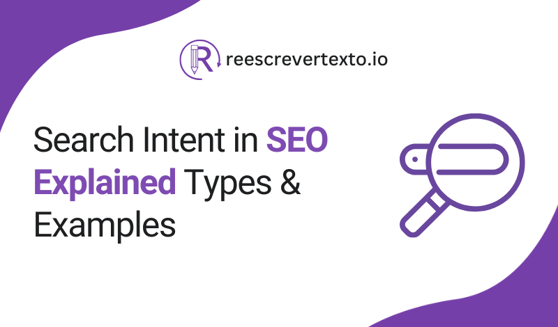 Search Intent in SEO Explained: Types and Examples